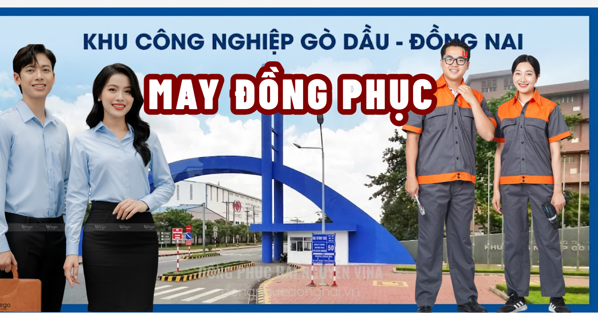 May Đồng Phục Kỹ Thuật Cao & Công Nghiệp Nặng Tại KCN Gò Dầu